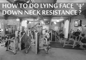how to do lying face down plate neck resistance