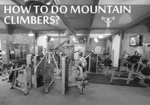 HOW TO DO MOUNTAIN CLIMBERS