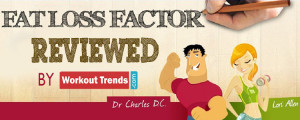 Fat Loss Factor Review by WorkoutTrends.com