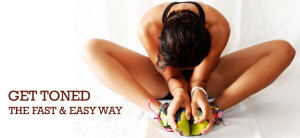 GET TONED FAST EASY WAY