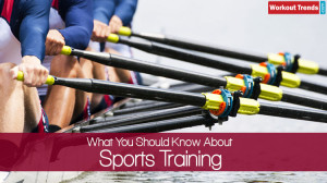 What You Should Know About Sports Training