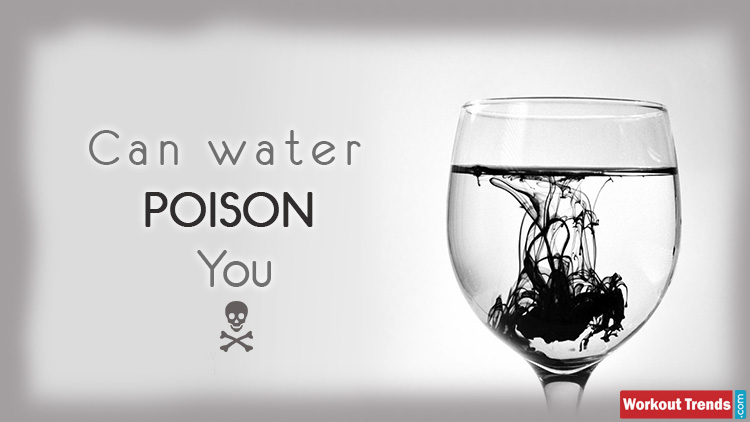 Did You Know Water Can Poison You
