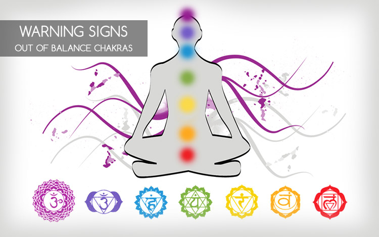 warning signs out of balance chakras