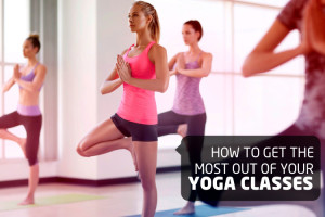 How To Get The Most Out Of Your Yoga Classes