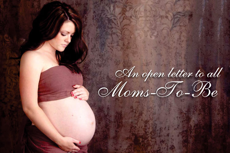 open letter to all moms to be